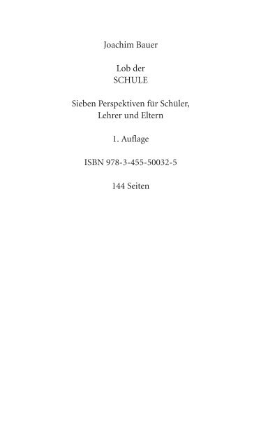 Joachim Bauer Lob der SCHULE Sieben Perspektiven für Schüler ...