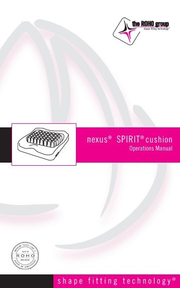 nexusÂ® SPIRITÂ® Cushion User Manual - The ROHO Group