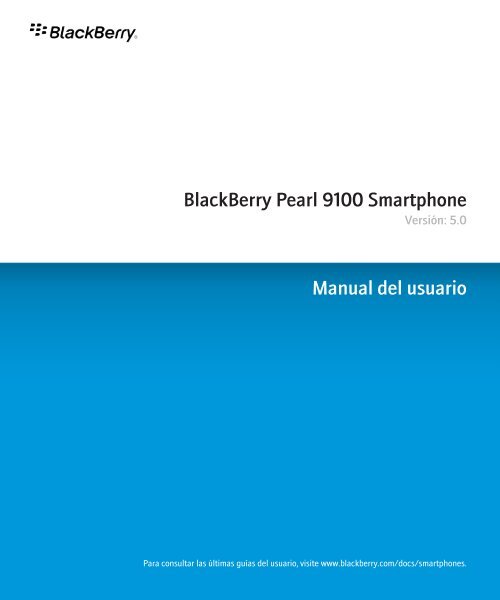 BlackBerry Pearl 9100 Smartphone - 5.0 - Manual del usuario - Claro