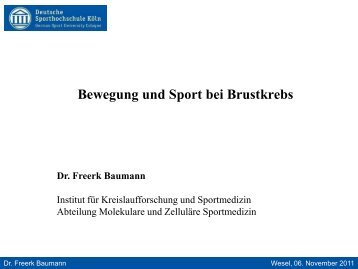 Bewegung und Sport bei Brustkrebs Dr. Freerk Baumann