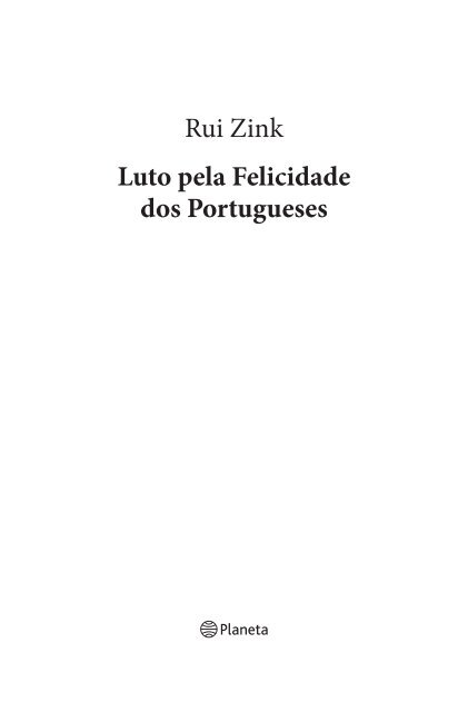 Rui Zink Luto pela Felicidade dos Portugueses - Planeta