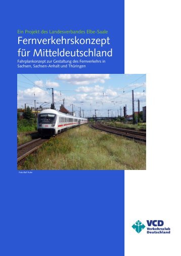Fernverkehrskonzept für Mitteldeutschland - VCD-Landesverband ...