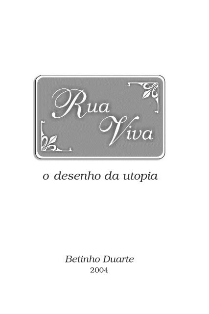 O Desenho da Utopia â Rua Viva Volume I - DHnet