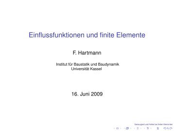 Einflussfunktionen und finite Elemente - Structural Analysis with ...
