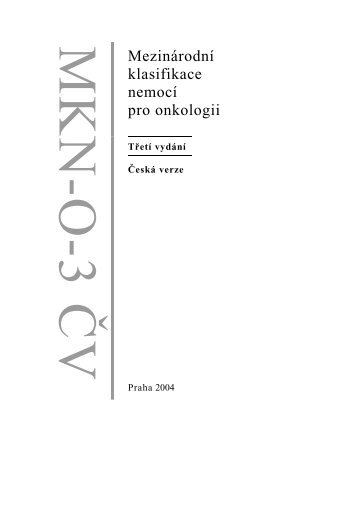 MKN-O-3 MezinÃ¡rodnÃ­ klasifikace nemocÃ­ pro onkologii - ÃZIS ÄR