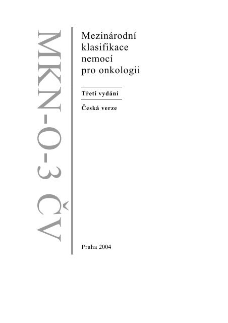 MKN-O-3 MezinÃ¡rodnÃ­ klasifikace nemocÃ­ pro onkologii - ÃZIS ÄR