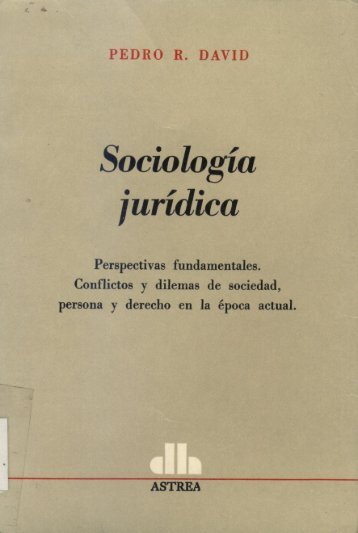 Sociologia Juridica - David, Pedro R..pdf - Derecho Penal en la Red