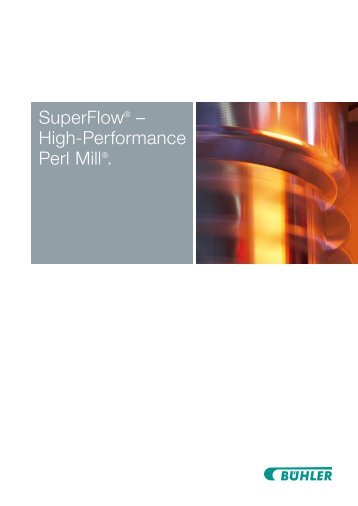 SuperFlow® – High-Performance Perl Mill®. - Bühler