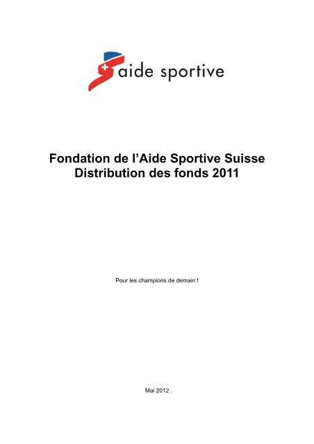 Fondation de l'Aide Sportive Suisse Distribution des fonds 2011