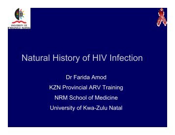 Natural history of HIV infection : Dr Farida Amod - KwaZulu-Natal ...