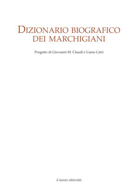 Dizionario biografico Dei marchigiani - Il Lavoro Editoriale