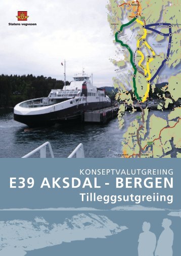 E39 Aksdal - Bergen, Tilleggsutgreiing til KVU - Statens vegvesen