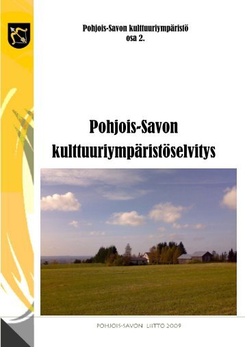 Pohjois-Savon kulttuuriympäristöselvitys - Pohjois-Savon liitto