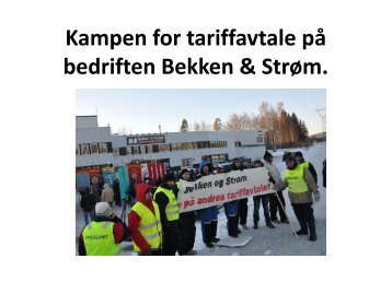 Kampen for tariffavtale pÃ¥ bedriften Bekken & StrÃ¸m.