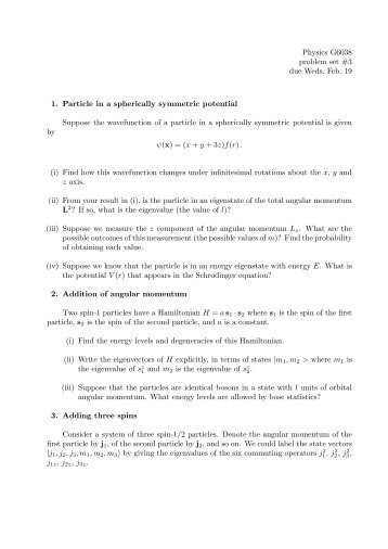 Physics G6038 problem set #3 due Weds. Feb. 19 1. Particle in a ...