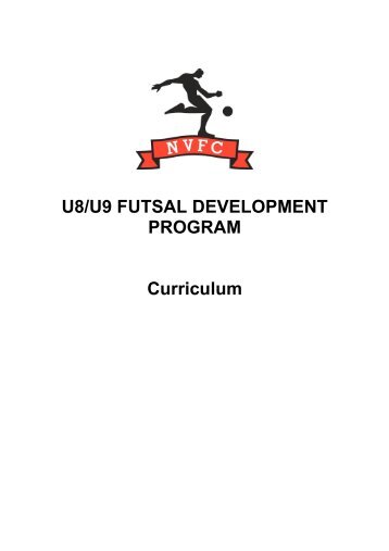 U8/U9 FUTSAL DEVELOPMENT PROGRAM Curriculum