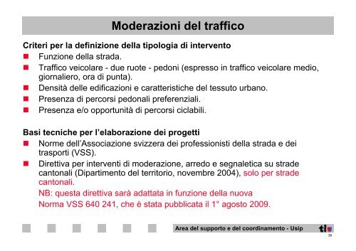 Demarcazioni particolari, moderazioni del traffico, passaggi ...