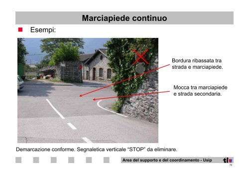 Demarcazioni particolari, moderazioni del traffico, passaggi ...