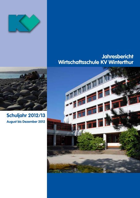 Jahresbericht 2012/13-1 ansehen - Wirtschaftsschule KV Winterthur