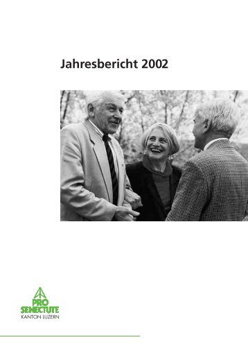 Jahresbericht 2002 - Pro Senectute Luzern - bei Pro Senectute ...