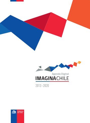 Agenda Digital Imagina Chile 2013-2020 - FundaciÃ³n PaÃ­s Digital