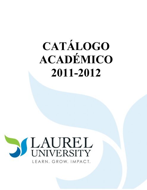 CATÁLOGO ACADÉMICO 2011-2012 - Laurel University