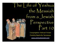 The Life of Yeshua the Messiah from a Jewish Perspective Part 10