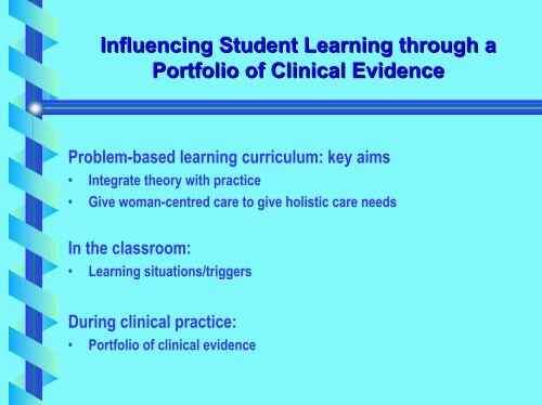 Influencing Student Learning through a Portfolio of Clinical Evidence