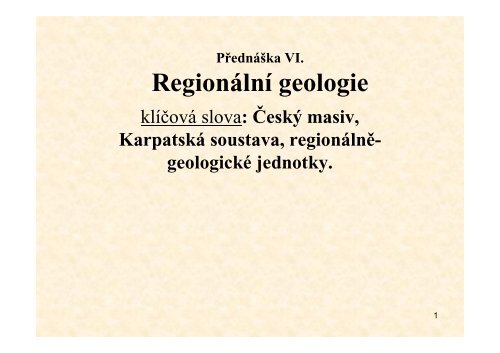 PÅednÃ¡Å¡ka VI. RegionÃ¡lnÃ­ geologie