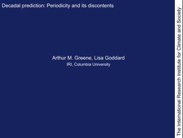 Decadal prediction: Periodicity and its discontents Arthur M. Greene ...