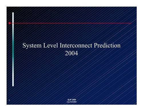 System Level Interconnect Prediction 2004 - SLIP
