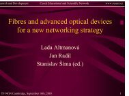 Fibres and advanced optical devices for a new networking ... - Terena