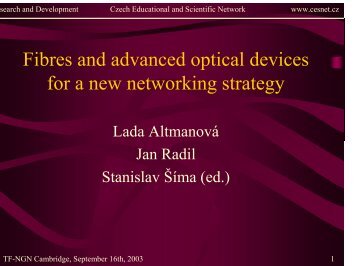 Fibres and advanced optical devices for a new networking ... - Terena
