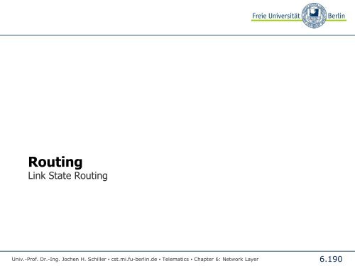 Telematics Chapter 6: Network Layer - Freie Universität Berlin