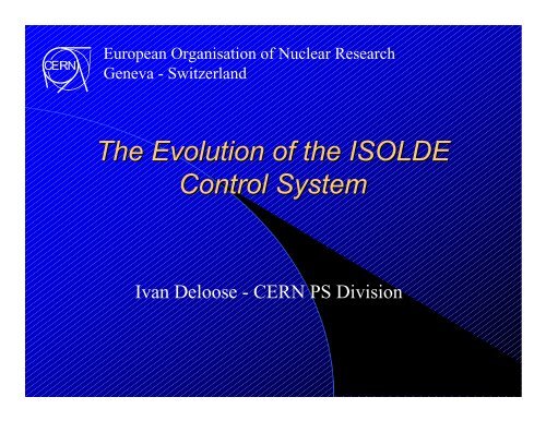 The Evolution of the ISOLDE Control System - ITCO - CERN