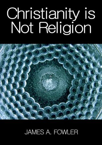 Christianity is Not Religion - Online Christian Library