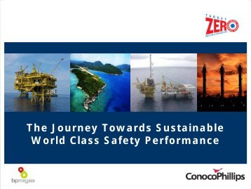 The Journey Towards Sustainable World Class Safety Performance