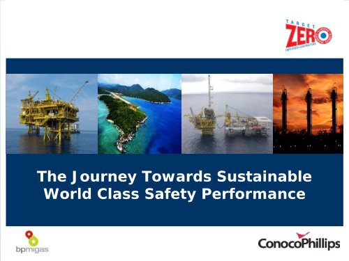 The Journey Towards Sustainable World Class Safety Performance