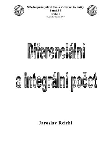 DiferenciÃ¡lnÃ­ a integrÃ¡lnÃ­ poÄet - Jaroslav Reichl