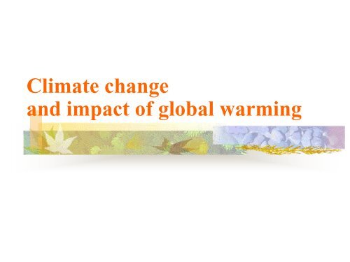 Climate change and impact of global warming