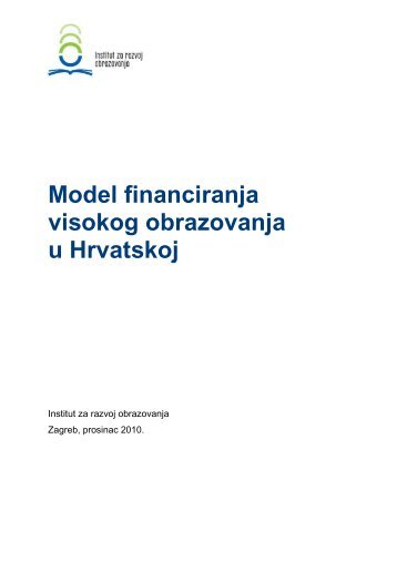 IRO Model financiranja visokog obrazovanja u Hrvatskoj 2010