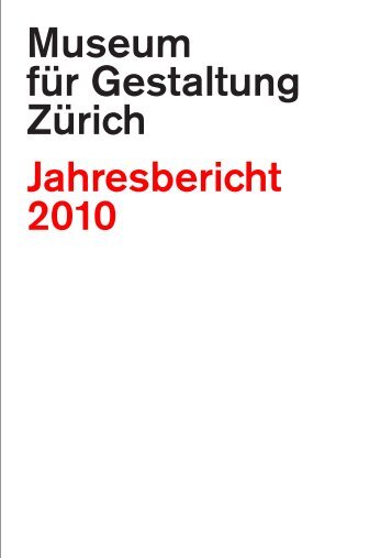 Museum für Gestaltung Zürich Jahresbericht 2010