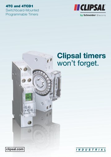 Clipsal timers won't forget. 4TC and 4TCD1 Switchboard-Mounted ...