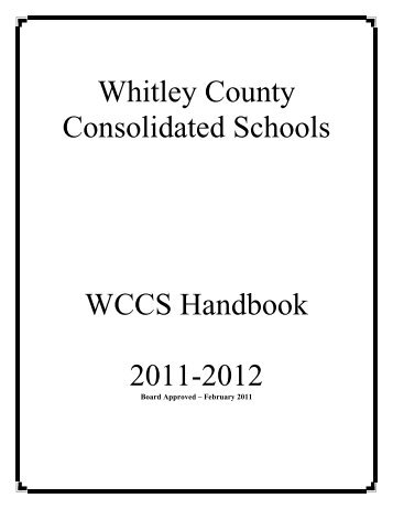 Whitley County Consolidated Schools WCCS Handbook 2011-2012