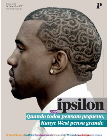 Quando todos pensam pequeno, Kanye West pensa grande