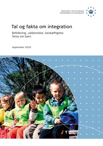 Tal og fakta om integration - Befolkning, uddannelse ... - Ny i Danmark