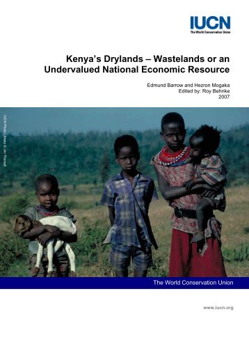 Kenya's Drylands â Wastelands or an Undervalued National