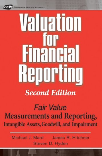 Valuation for Financial Reporting : Fair Value Measurements and ...
