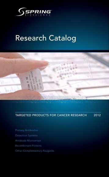 Spring Bioscience Research Catalogue 2012 - Brunschwig-ch.com