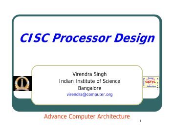 CISC Processor Design - SERC - Indian Institute of Science